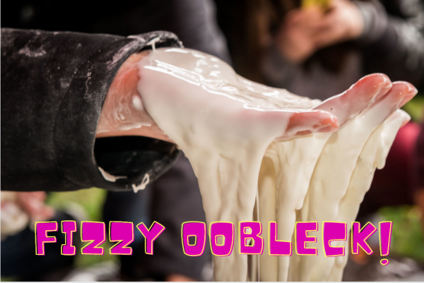 Image for event: Fizzy Oobleck