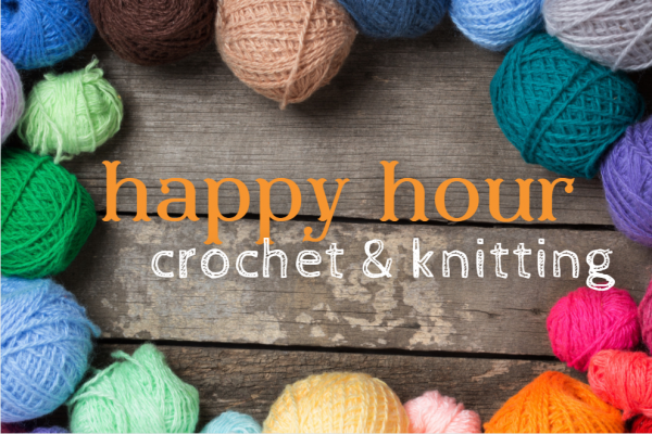 Image for event: Happy Hour Crochet &amp; Knitting [Hybrid Program]