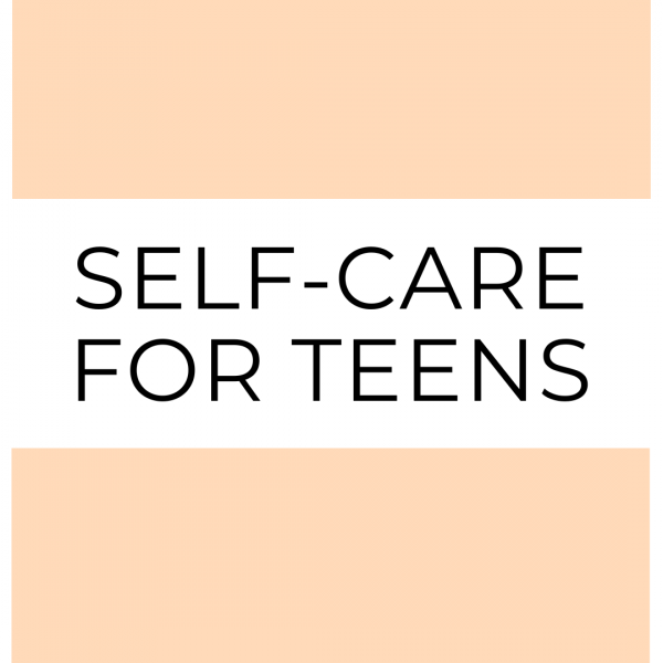 Image for event: Self-Care for Teens