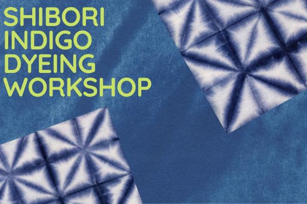 Image for event: Shibori Indigo Dyeing Workshop