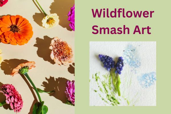 Image for event: Wildflower Smash Art 