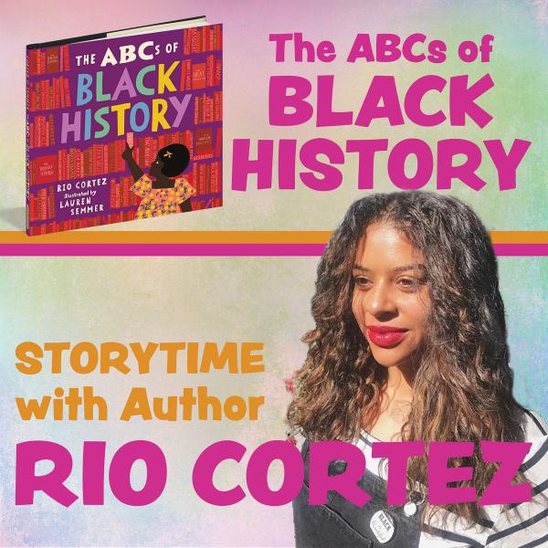 Image for event: The ABCs of Black History Storytime with Author Rio Cortez
